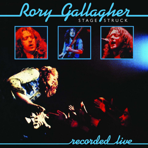 GALLAGHER, RORY - STAGE STRUCK - RECORDED LIVEGALLAGHER, RORY - STAGE STRUCK - RECORDED LIVE.jpg